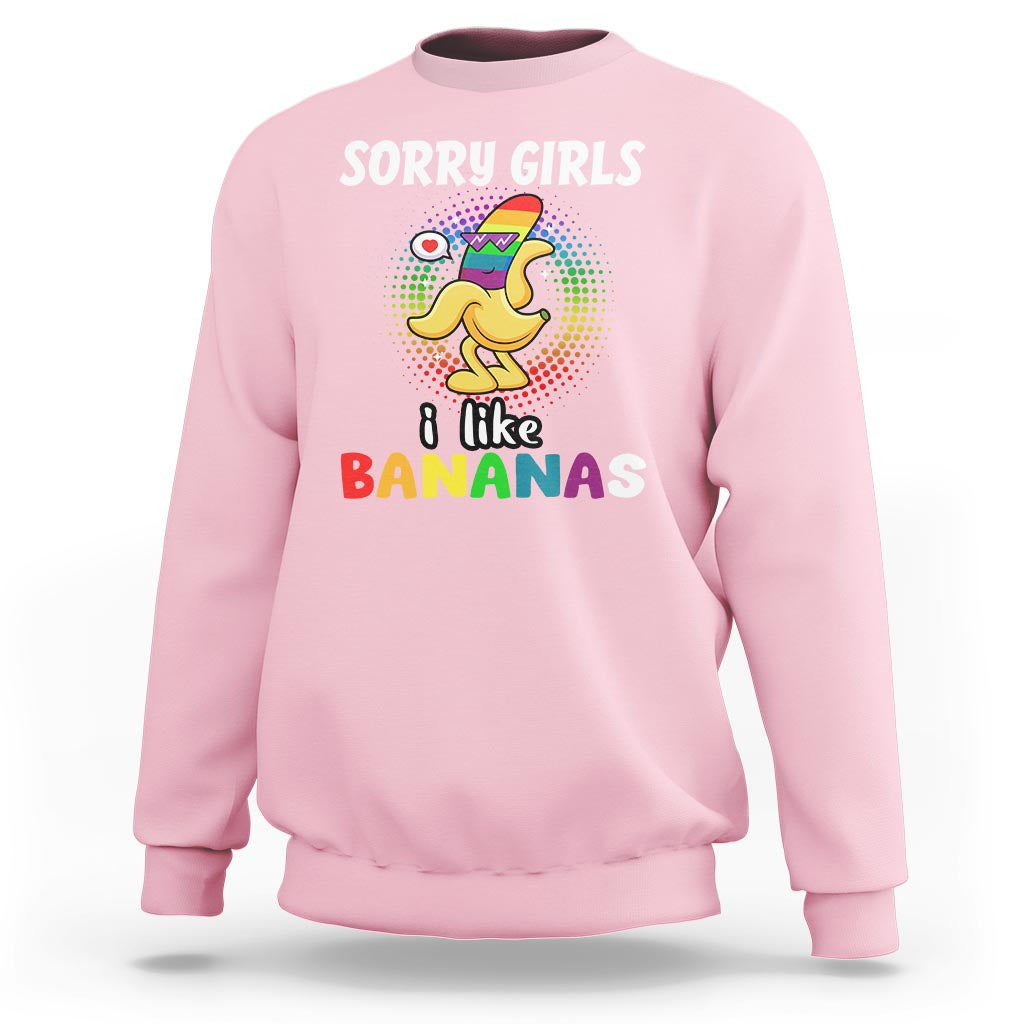 Funny LGBT Pride Sweatshirt Sorry Girl I Like Bananas Gay Couple - Wonder Print Shop