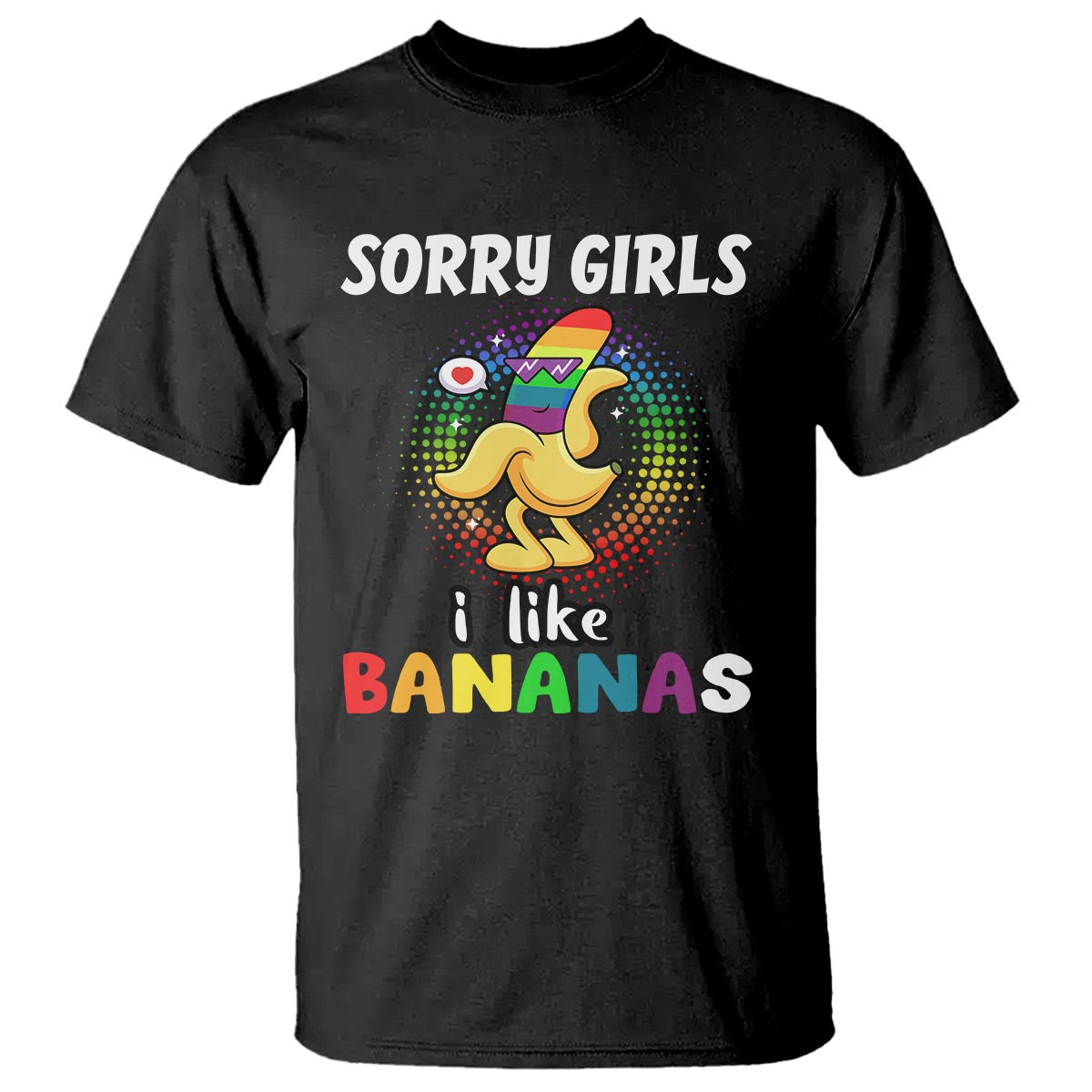 Funny LGBT Pride T Shirt Sorry Girl I Like Bananas Gay Couple - Wonder Print Shop