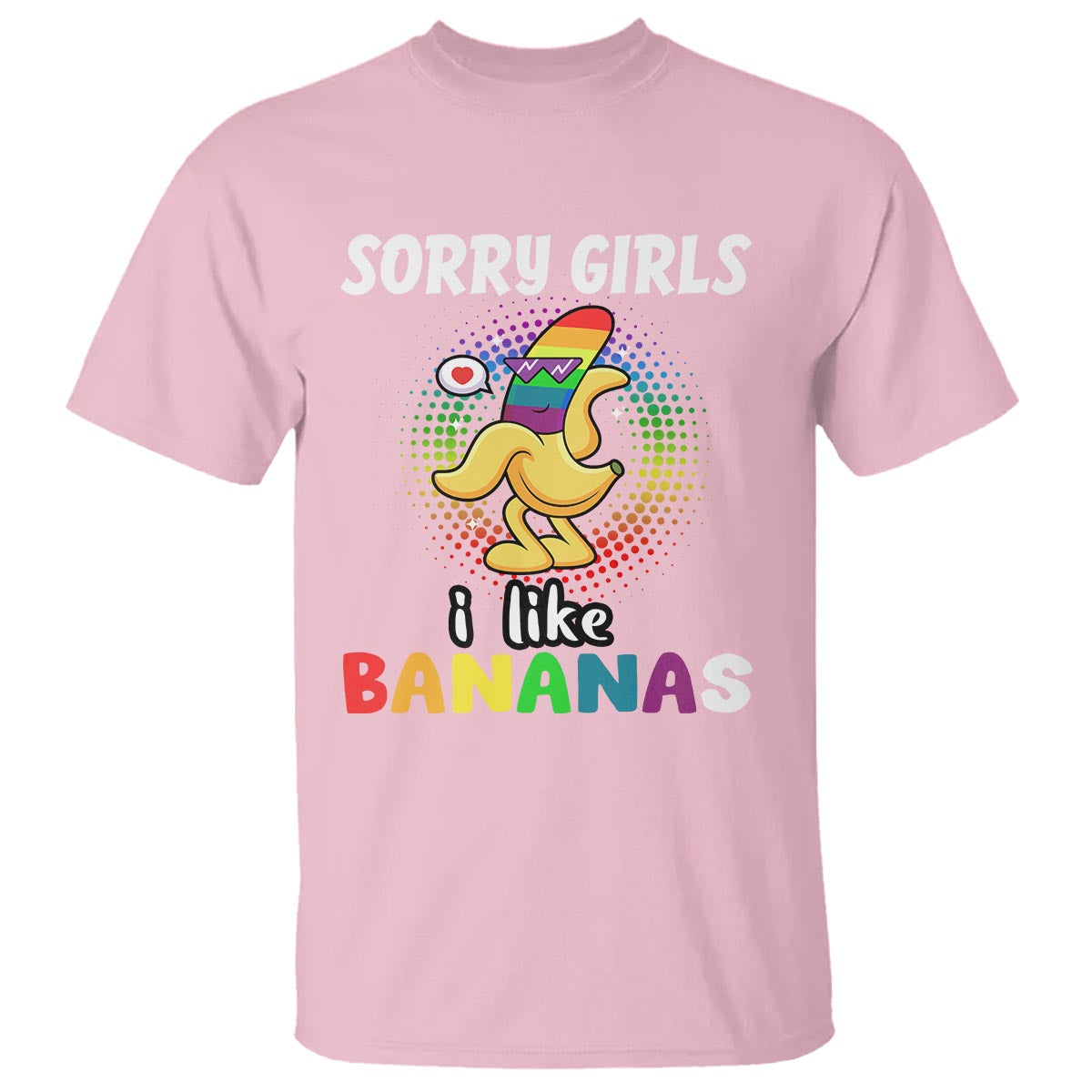 Funny LGBT Pride T Shirt Sorry Girl I Like Bananas Gay Couple - Wonder Print Shop