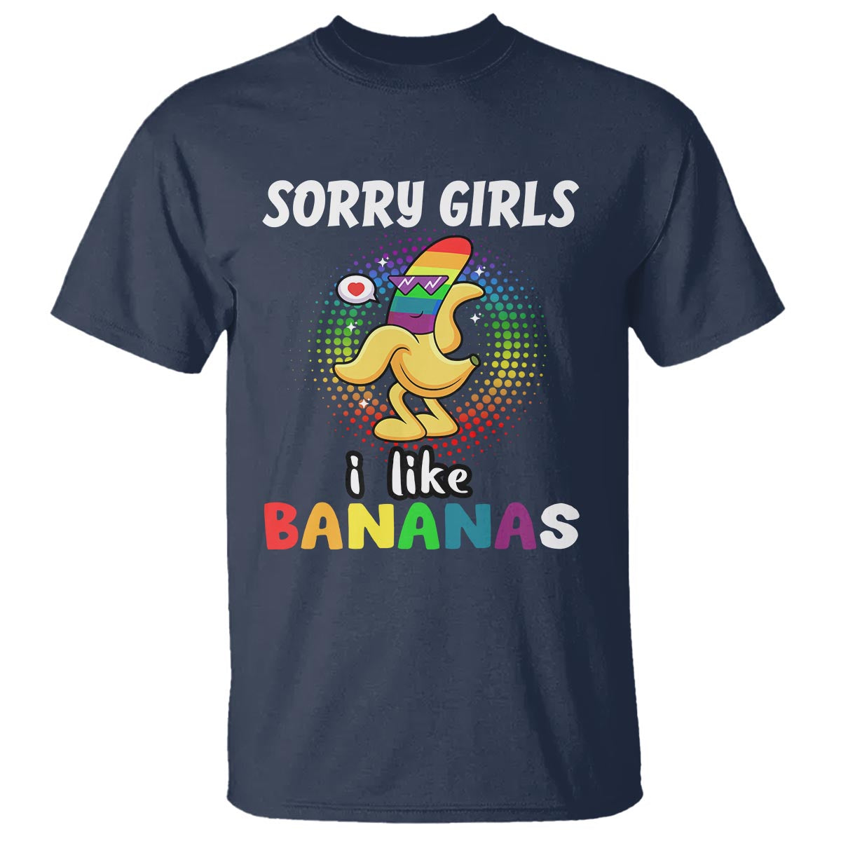 Funny LGBT Pride T Shirt Sorry Girl I Like Bananas Gay Couple - Wonder Print Shop
