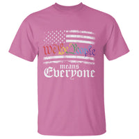 LGBT Pride T Shirt We The People Means Everyone Rainbow Flag - Wonder Print Shop