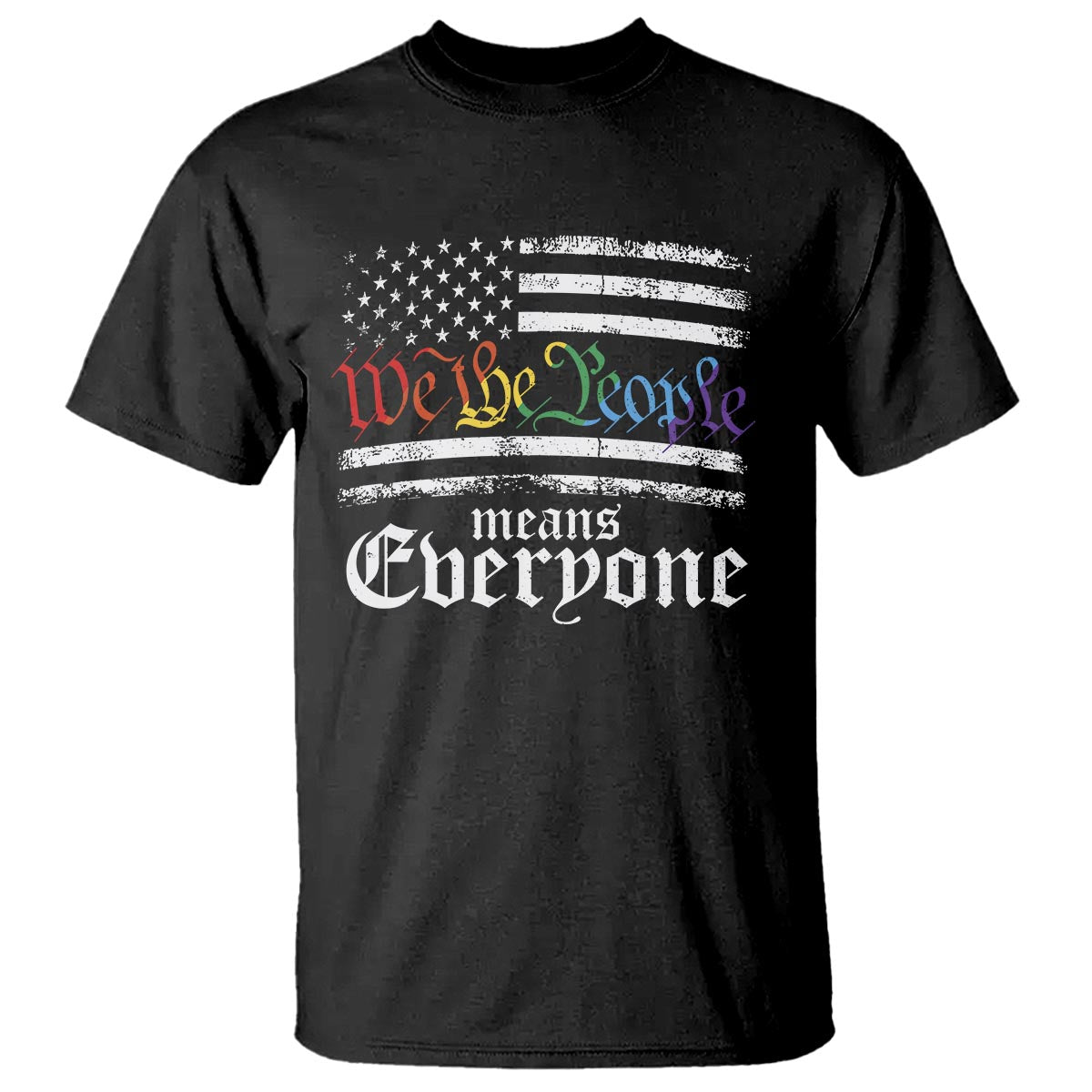 LGBT Pride T Shirt We The People Means Everyone Rainbow Flag - Wonder Print Shop