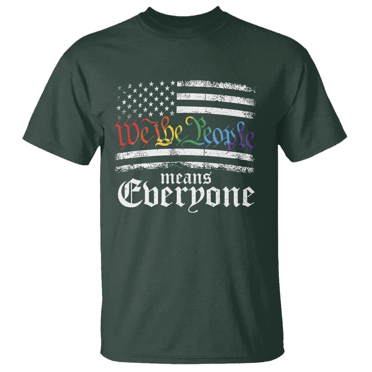 LGBT Pride T Shirt We The People Means Everyone Rainbow Flag - Wonder Print Shop
