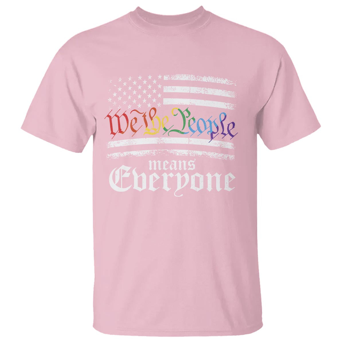 LGBT Pride T Shirt We The People Means Everyone Rainbow Flag - Wonder Print Shop