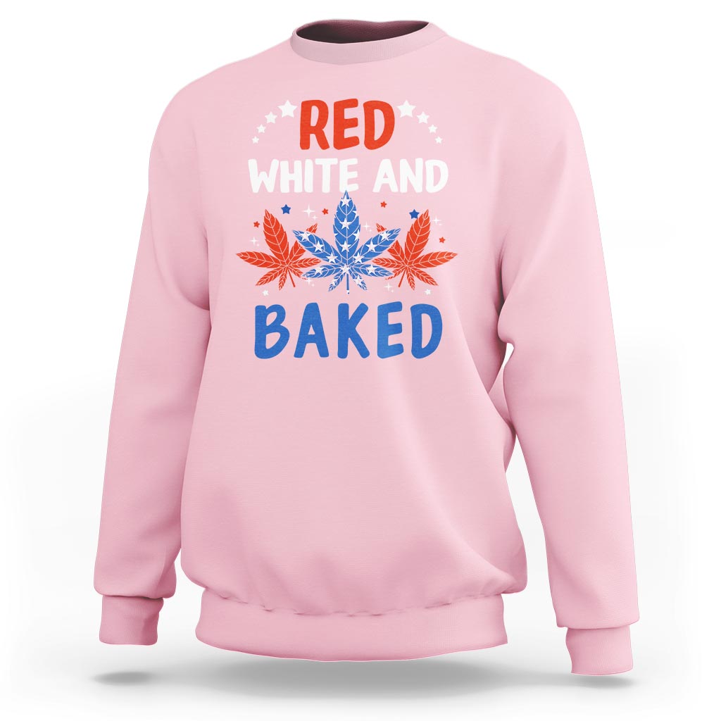 Funny Marijuana 4th Of July Sweatshirt Red White and Baked Patriotic Weed - Wonder Print Shop