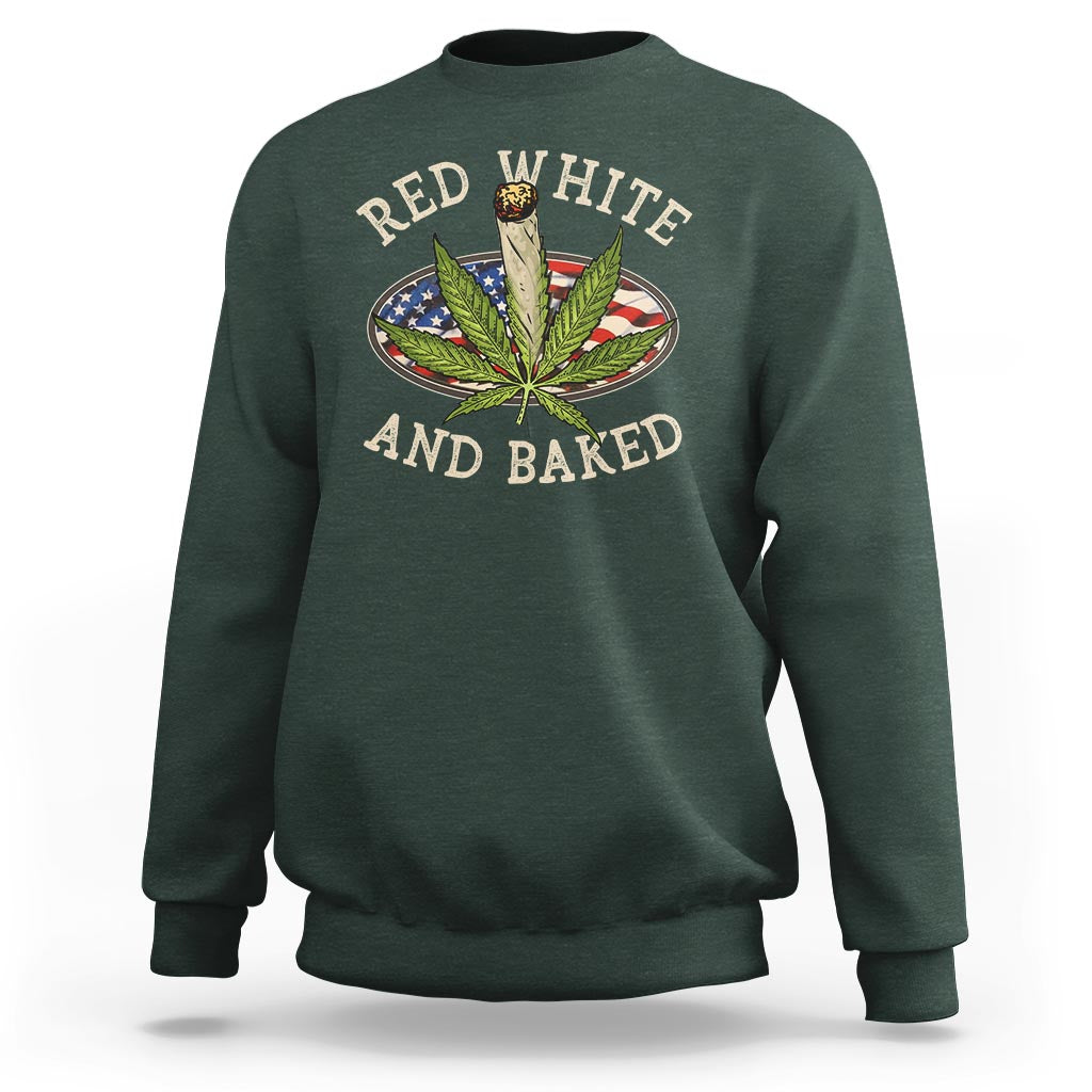 Funny Marijuana 4th Of July Sweatshirt Red White and Baked Patriotic Weed - Wonder Print Shop