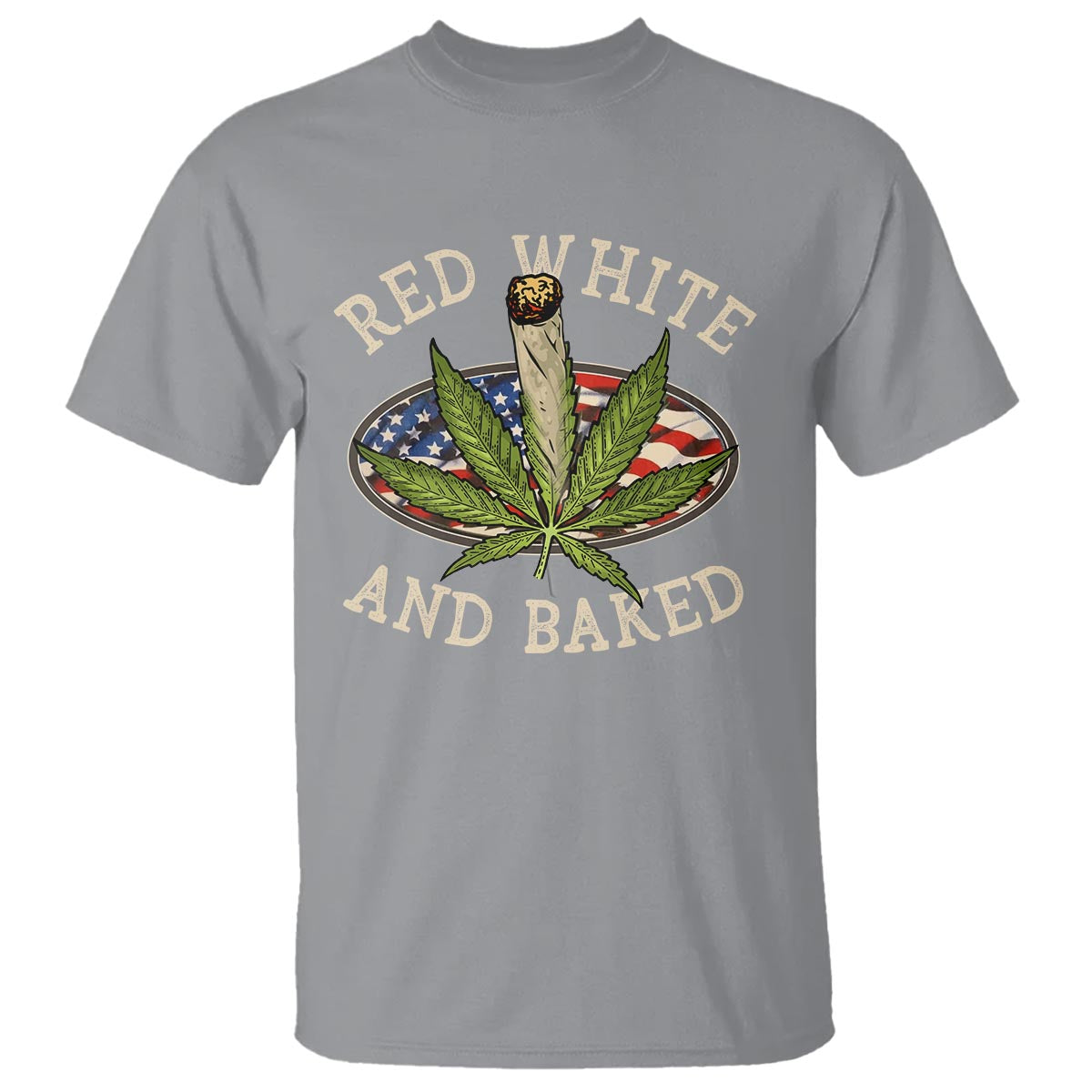 Funny Marijuana 4th Of July T Shirt Red White and Baked Patriotic Weed - Wonder Print Shop