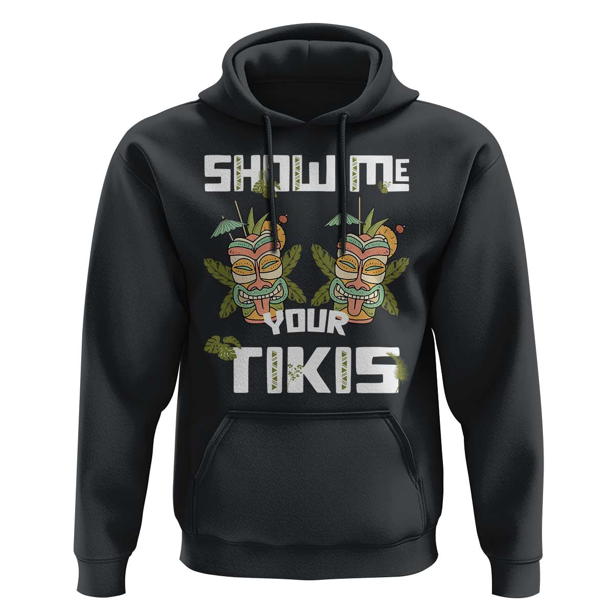 Funny Hawaii Hoodie Show me Your Tikis Mask Aloha Hawaiian - Wonder Print Shop