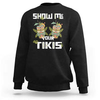 Funny Hawaii Sweatshirt Show me Your Tikis Mask Aloha Hawaiian - Wonder Print Shop
