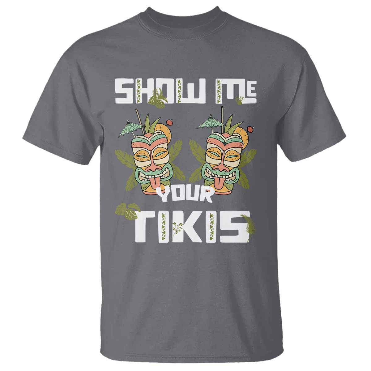 Funny Hawaii T Shirt Show me Your Tikis Mask Aloha Hawaiian - Wonder Print Shop