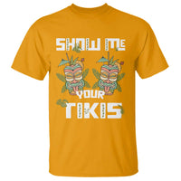 Funny Hawaii T Shirt Show me Your Tikis Mask Aloha Hawaiian - Wonder Print Shop