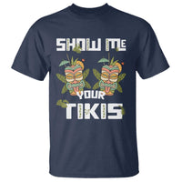 Funny Hawaii T Shirt Show me Your Tikis Mask Aloha Hawaiian - Wonder Print Shop