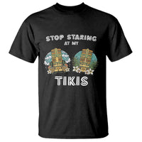 Funny Hawaii T Shirt Stop Staring at My Tikis Mask Aloha Hawaiian - Wonder Print Shop