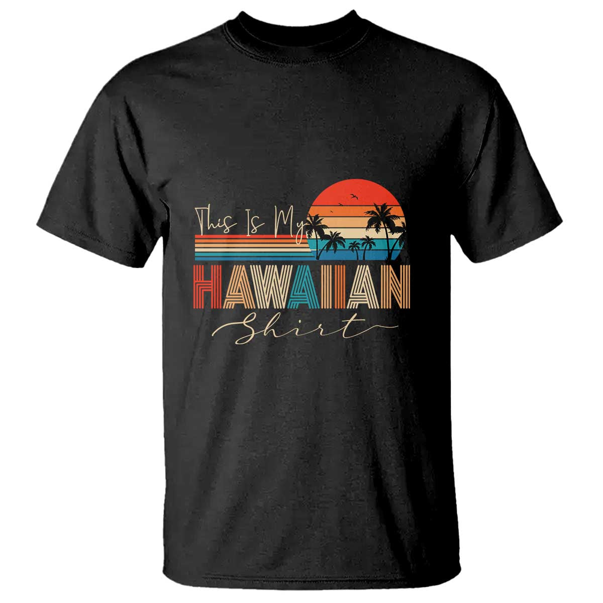 Retro Hawaii This Is My Hawaiian T Shirt - Wonder Print Shop