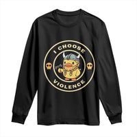 Funny Viking Duck Meme I Choose Violence Long Sleeve Shirt