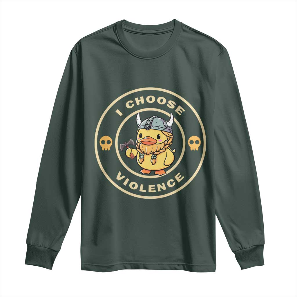 Funny Viking Duck Meme I Choose Violence Long Sleeve Shirt