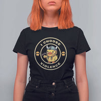 Funny Viking Duck Meme I Choose Violence T Shirt For Women