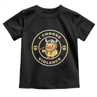 Funny Viking Duck Meme I Choose Violence Toddler T Shirt