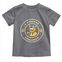 Funny Viking Duck Meme I Choose Violence Toddler T Shirt