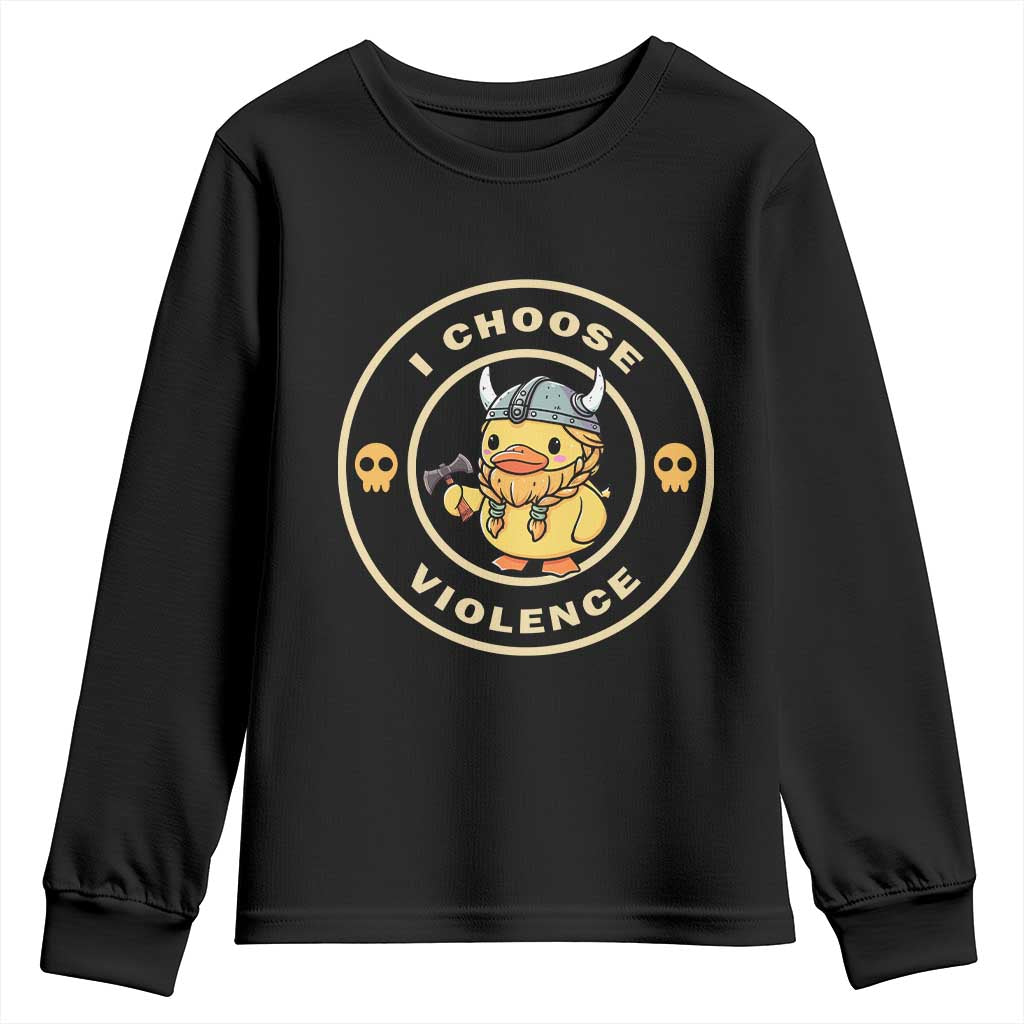 Funny Viking Duck Meme I Choose Violence Youth Sweatshirt