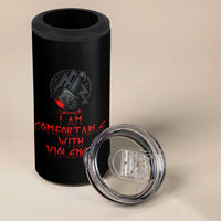 Viking 4 in 1 Can Cooler Tumbler I Am Comfortable With Violence