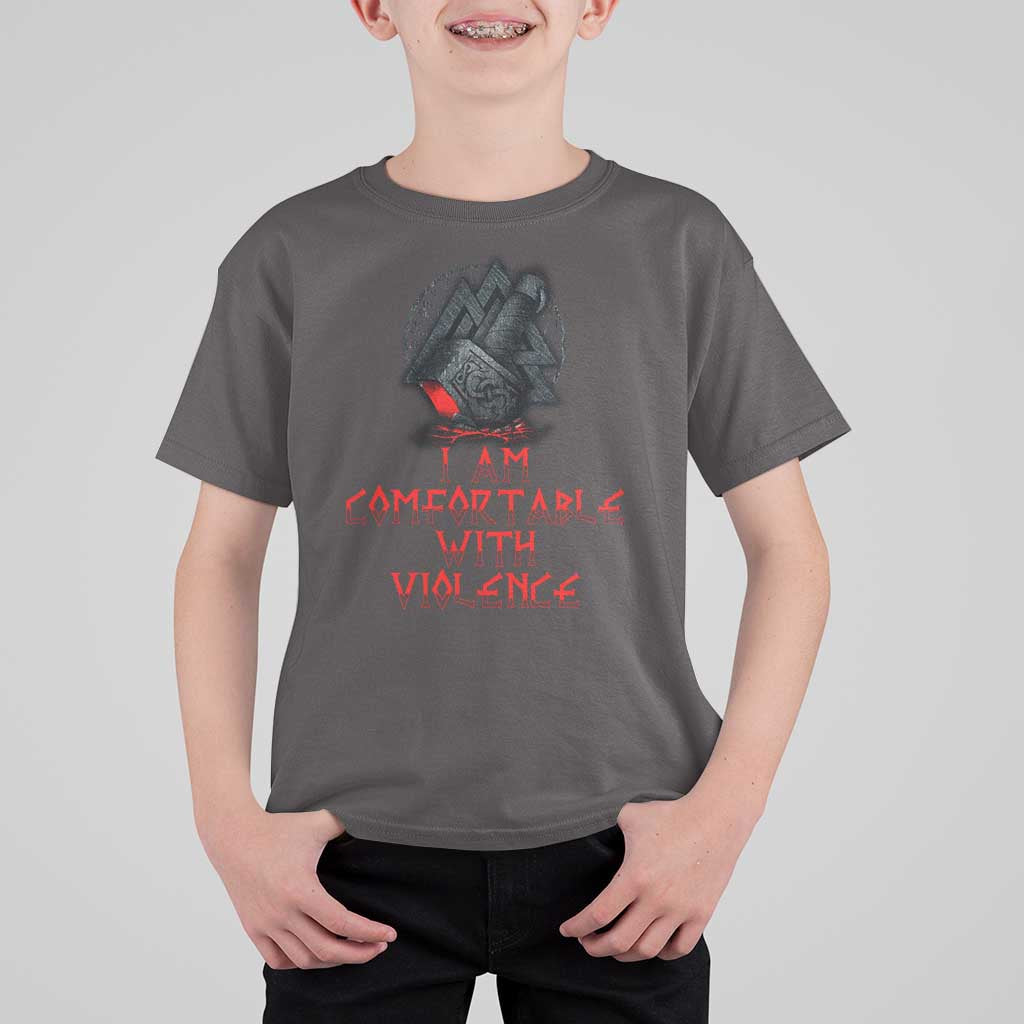 Viking T Shirt For Kid I Am Comfortable With Violence