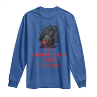 Viking Long Sleeve Shirt I Am Comfortable With Violence