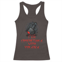 Viking Racerback Tank Top I Am Comfortable With Violence