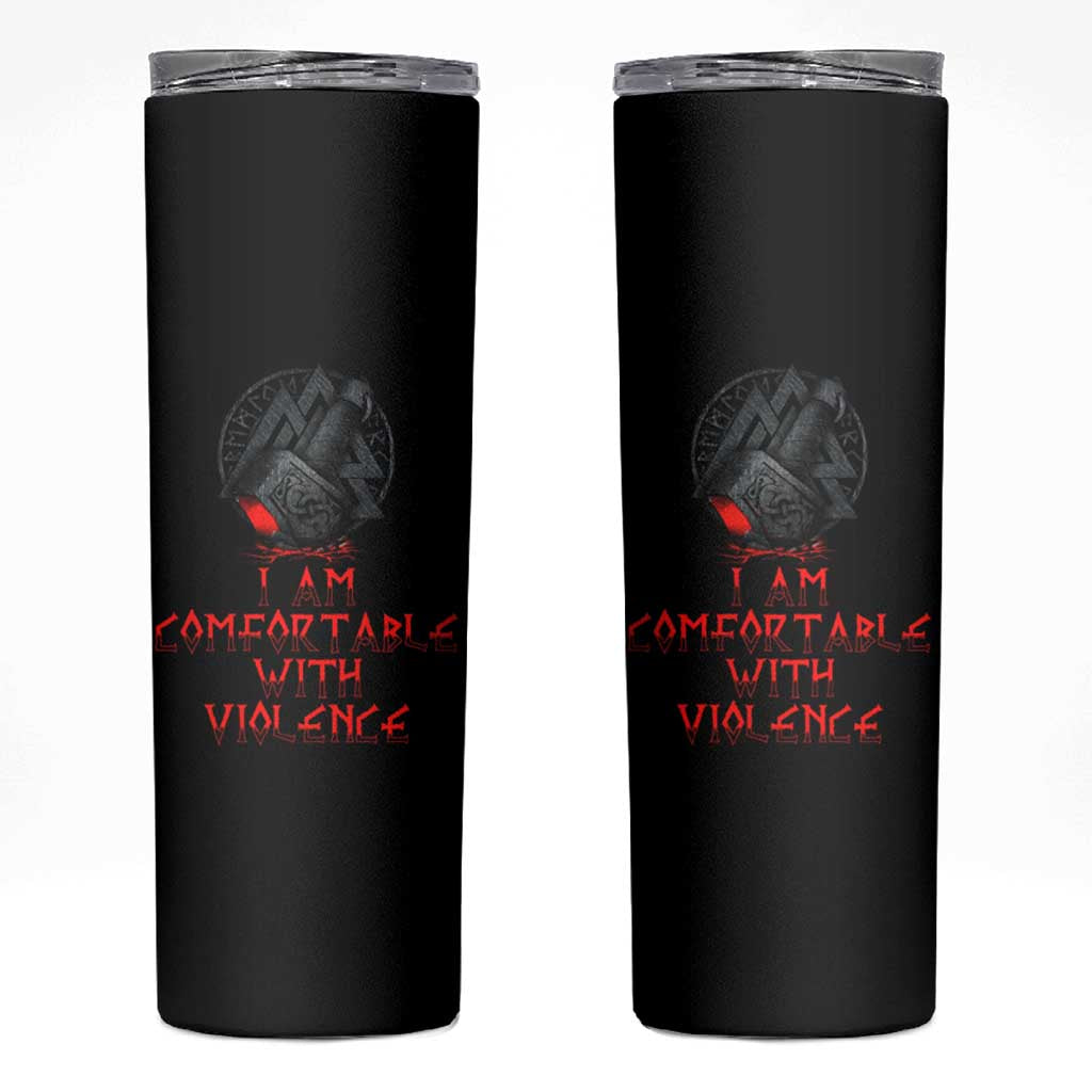 Viking Skinny Tumbler I Am Comfortable With Violence