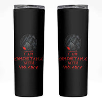 Viking Skinny Tumbler I Am Comfortable With Violence