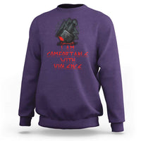 Viking Sweatshirt I Am Comfortable With Violence