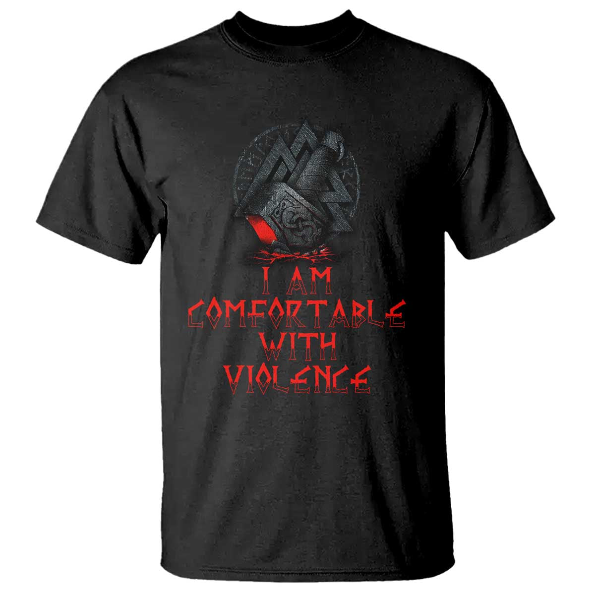Viking T Shirt I Am Comfortable With Violence