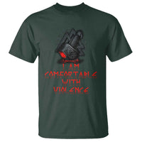 Viking T Shirt I Am Comfortable With Violence