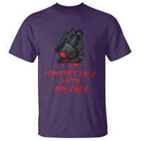 Viking T Shirt I Am Comfortable With Violence