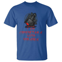 Viking T Shirt I Am Comfortable With Violence