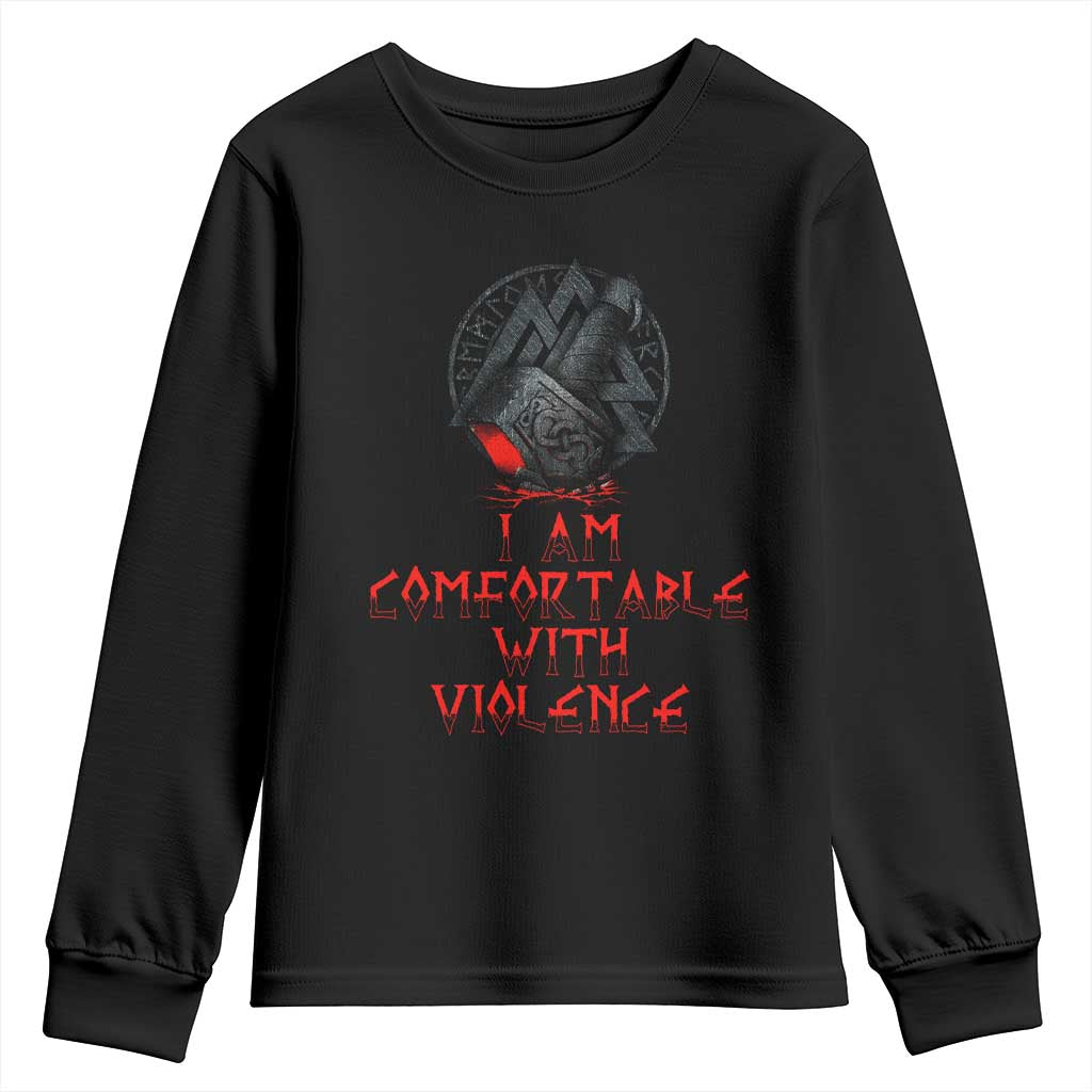 Viking Youth Sweatshirt I Am Comfortable With Violence