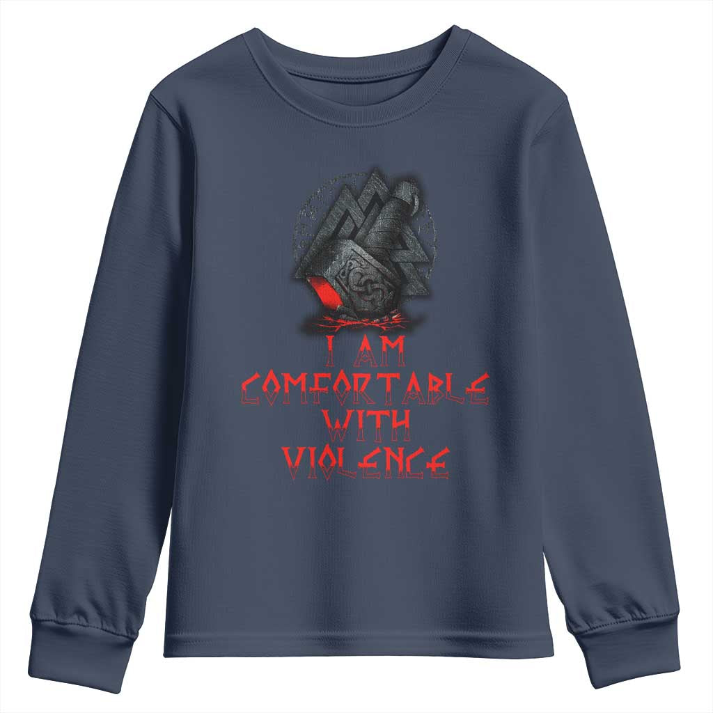 Viking Youth Sweatshirt I Am Comfortable With Violence