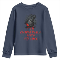 Viking Youth Sweatshirt I Am Comfortable With Violence