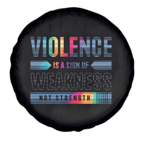 Violence Is A Sign Of Weakness Spare Tire Cover