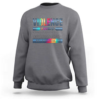 Violence Is A Sign Of Weakness Sweatshirt