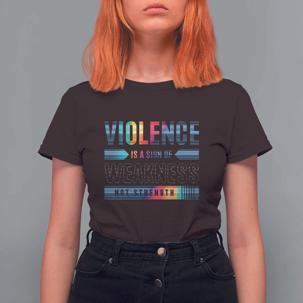 Violence Is A Sign Of Weakness T Shirt For Women