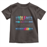 Violence Is A Sign Of Weakness Toddler T Shirt