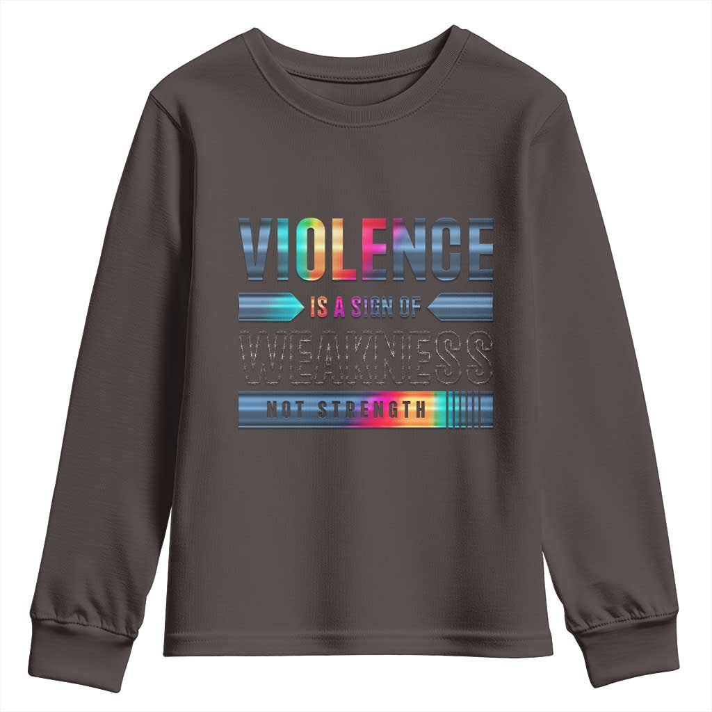 Violence Is A Sign Of Weakness Youth Sweatshirt