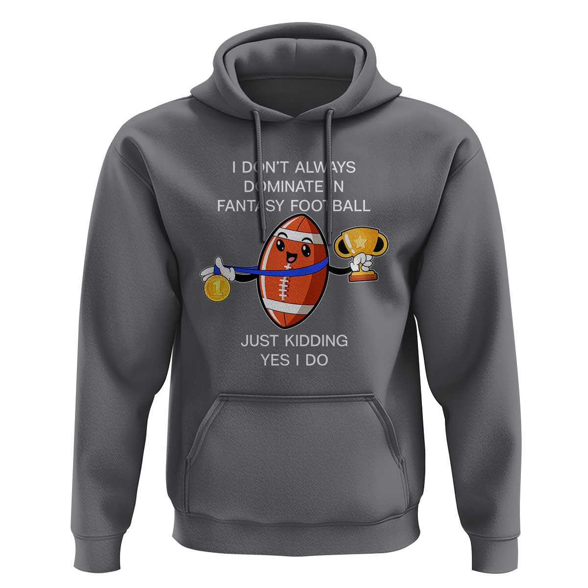 Funny Fantasy Football Hoodie I Don't Always Dominate - Wonder Print Shop