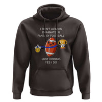 Funny Fantasy Football Hoodie I Don't Always Dominate - Wonder Print Shop
