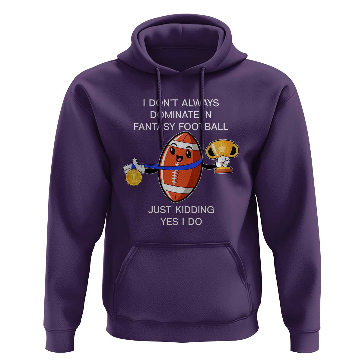 Funny Fantasy Football Hoodie I Don't Always Dominate - Wonder Print Shop