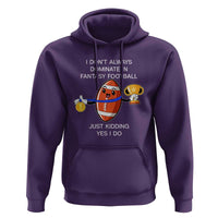 Funny Fantasy Football Hoodie I Don't Always Dominate - Wonder Print Shop