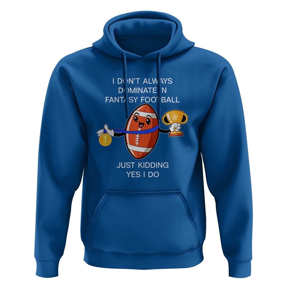 Funny Fantasy Football Hoodie I Don't Always Dominate - Wonder Print Shop
