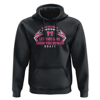 Fantasy Football Hoodie Move Over Boys Let This Girl Show You How To Draft - Wonder Print Shop