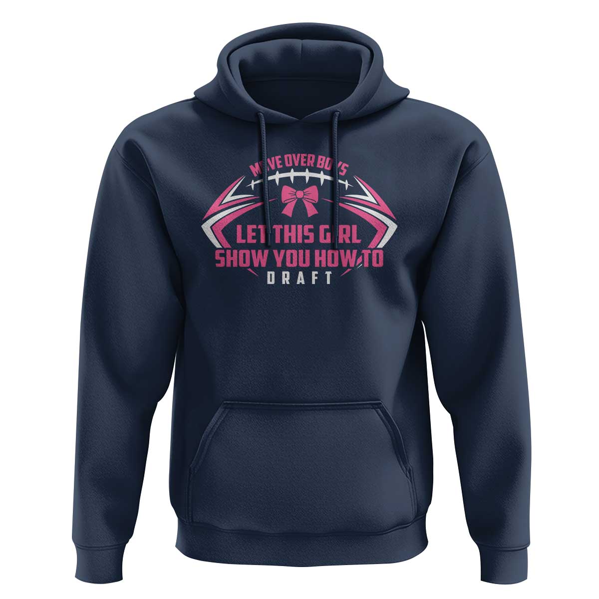 Fantasy Football Hoodie Move Over Boys Let This Girl Show You How To Draft - Wonder Print Shop